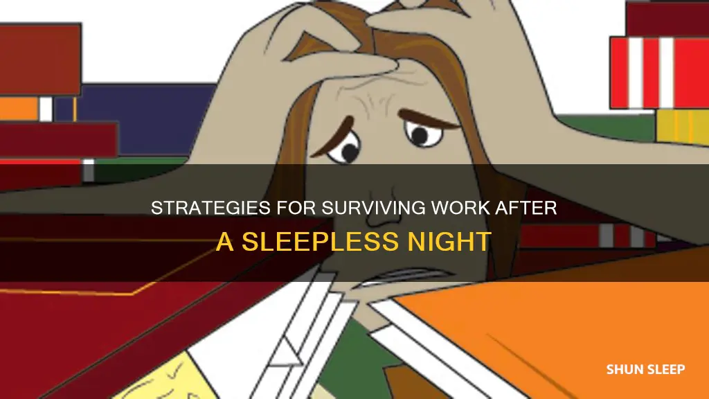 how to cope at work after no sleep