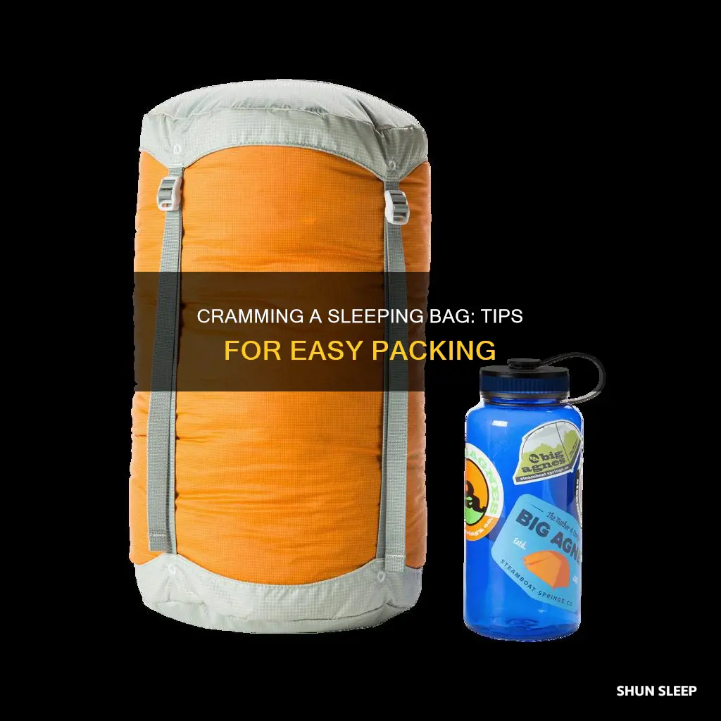 how to cram a sleeping bag into the bag