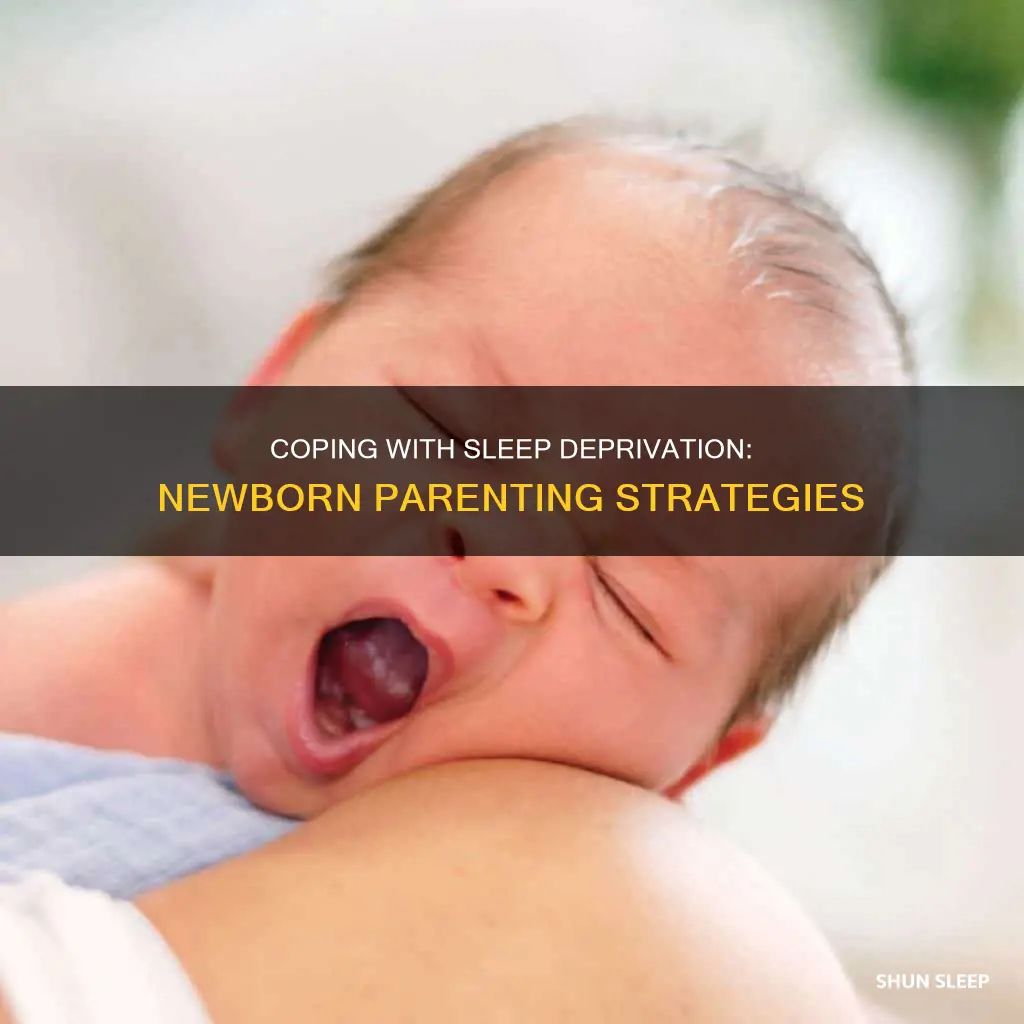 how to deal with sleep deprivation with a newborn