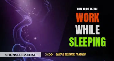 Exploring Astral Work Through Sleep: A Beginner's Guide