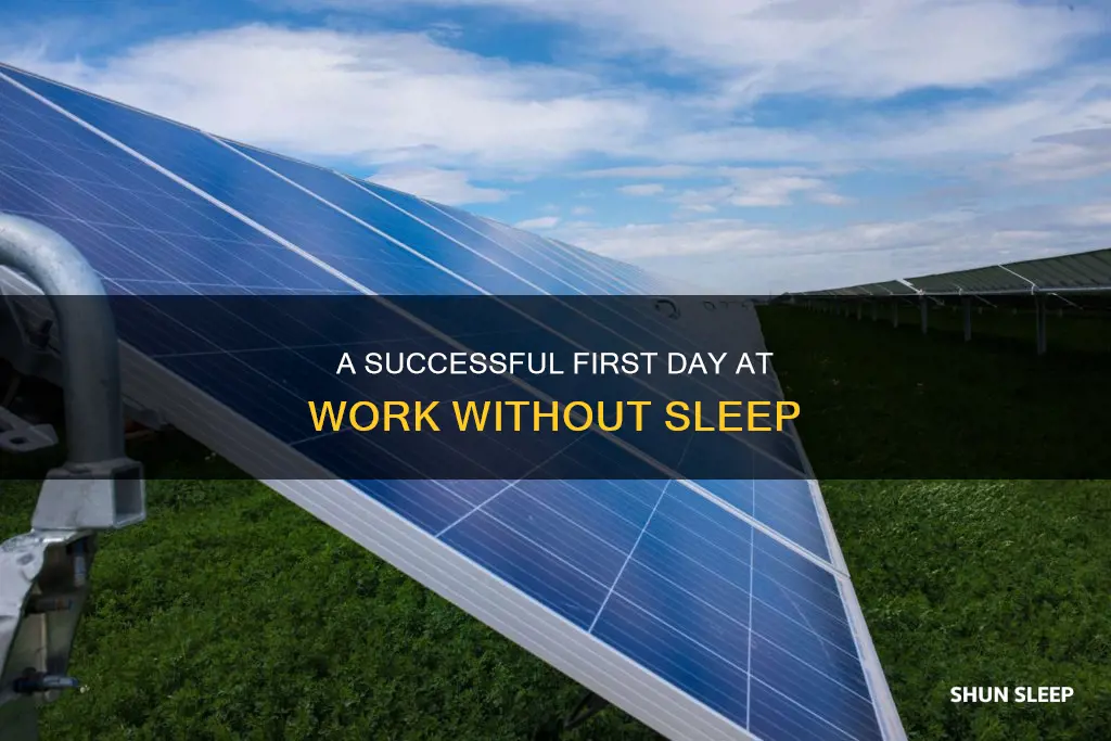 how to do your first day at work without sleeping