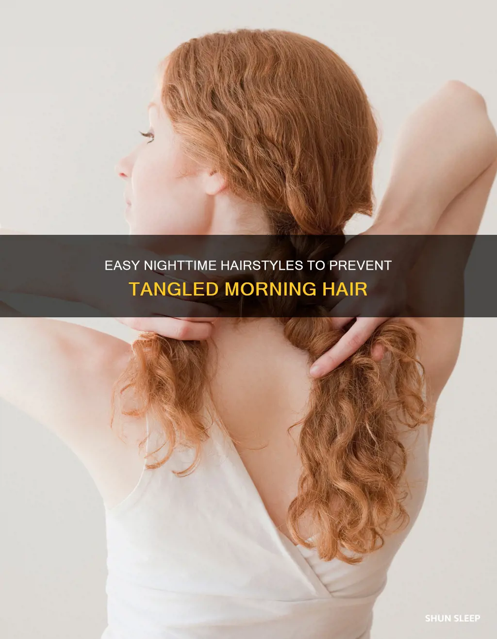 how to do your hair for sleep without it tangling