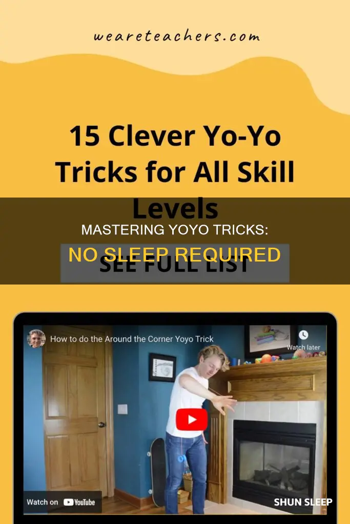 how to do yoyo tricks without sleeping