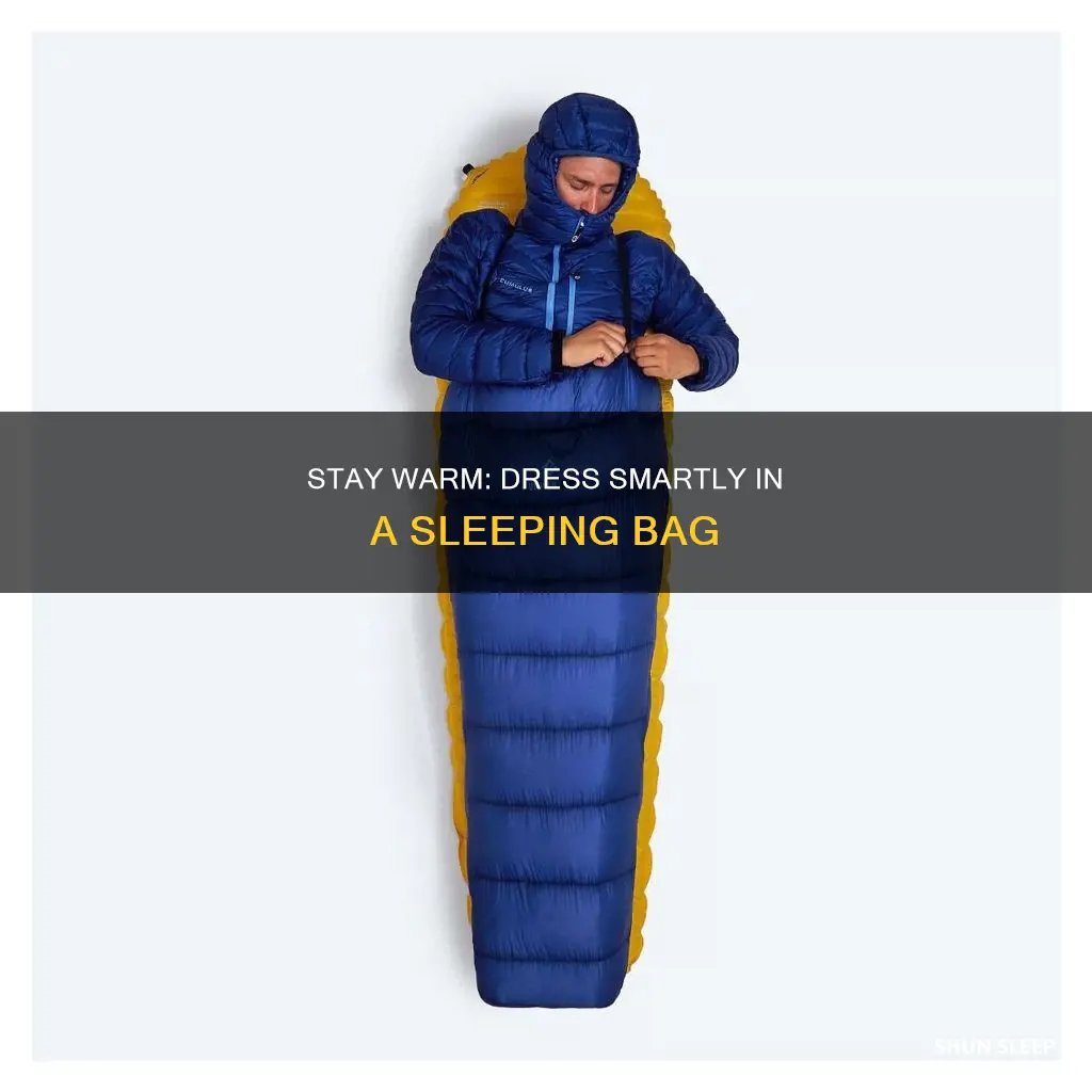 how to dress in a sleeping bag