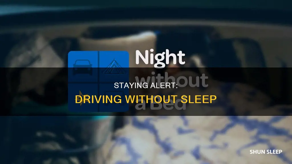 how to drive a car without sleeping