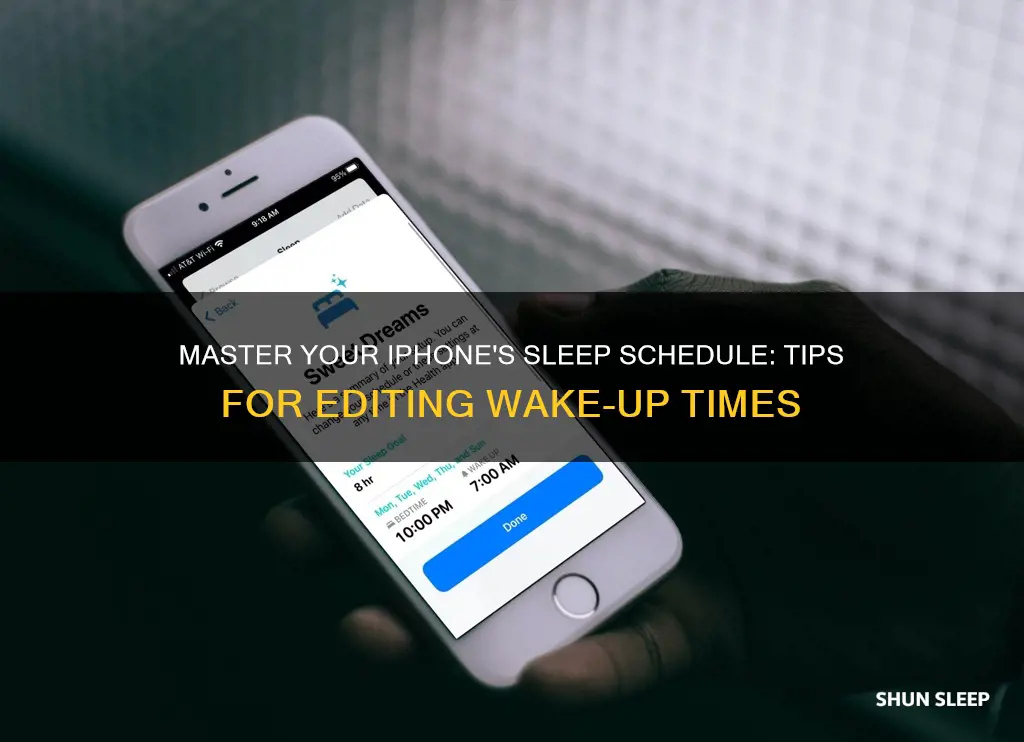 how to edit sleep wake up iphone