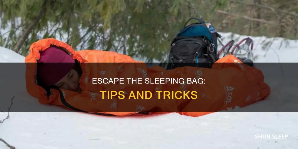 how to escape a sleeping bag