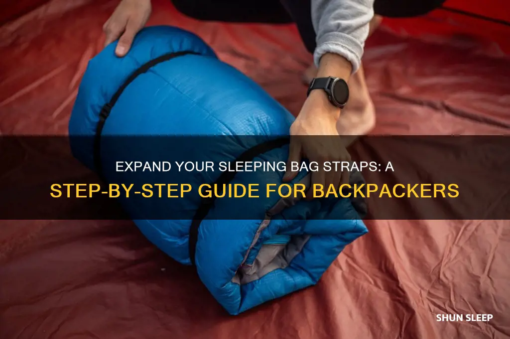 how to expand the sleeping bag straps for backpack