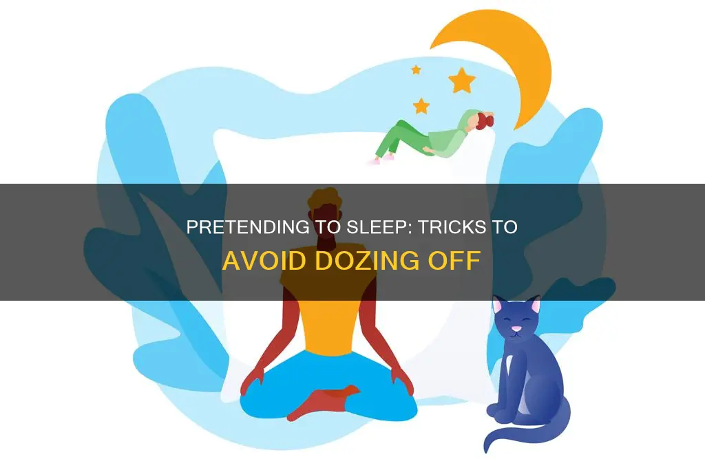 how to fake sleep without falling asleep