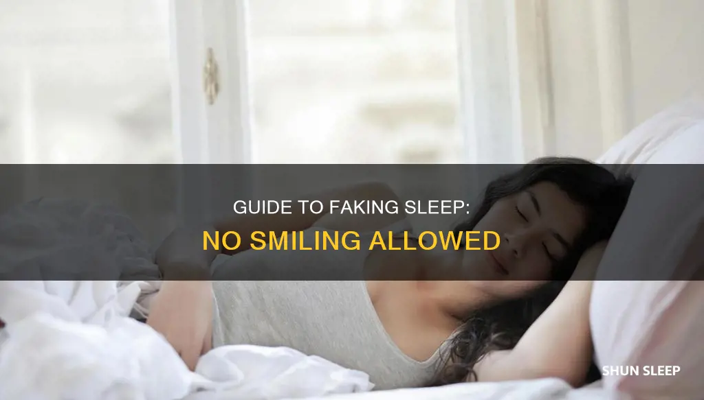 how to fake sleep without smiling