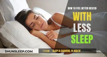 Enhance Your Sleep: Feel Rested With Less