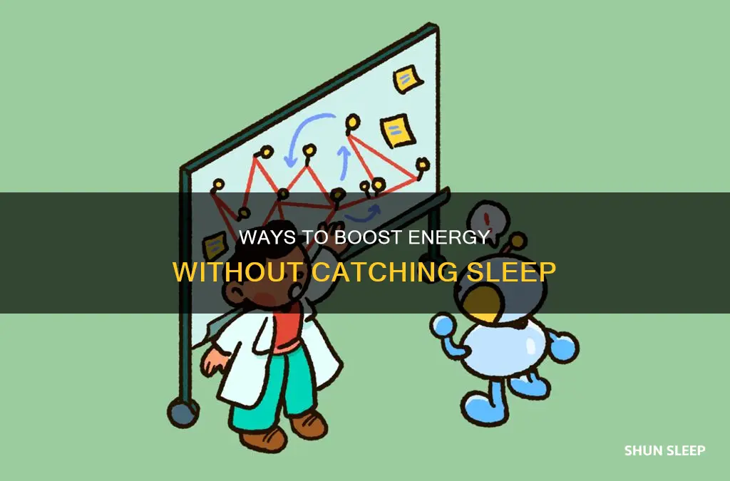 how to feel energized without sleep