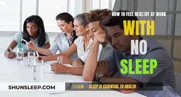 Feel Healthy at Work Despite Sleep Deprivation