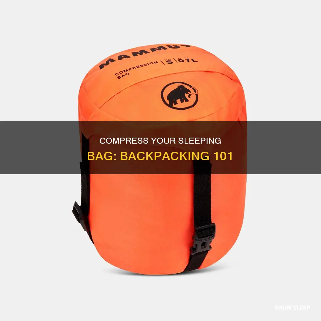 how to fit a sleeping bag in its container