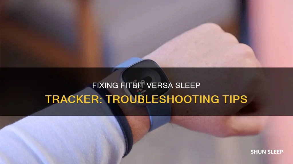 how to fix fitbit versa sleep tracker
