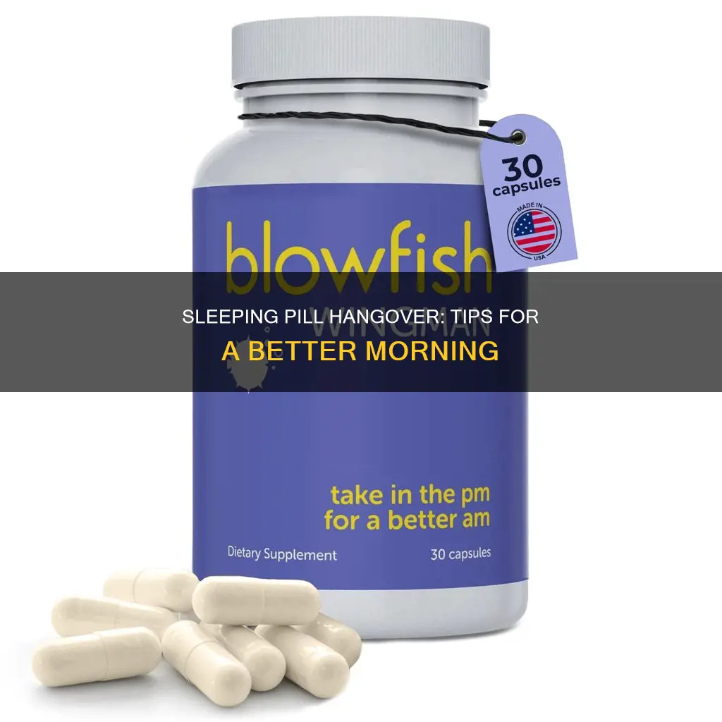 how to fix sleeping pill hangover