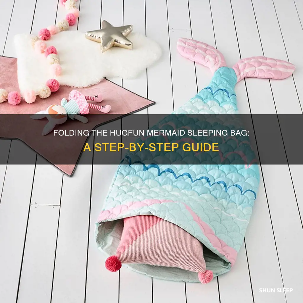 how to fold hugfun mermaid sleeping bag