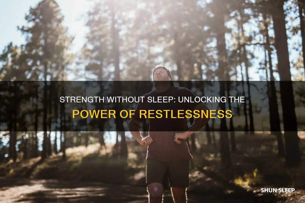 how to gain strength even without sleeping