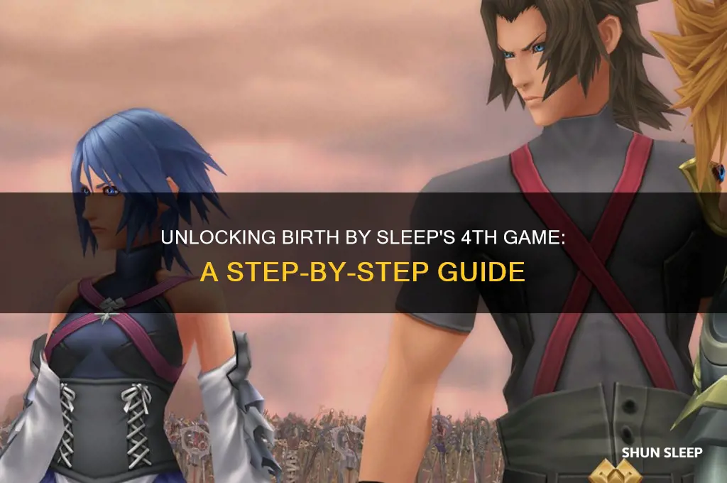 how to get 4th game in birth by sleep