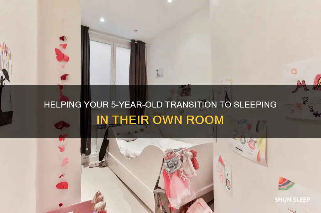 how to get 5 year-old to sleep in own room