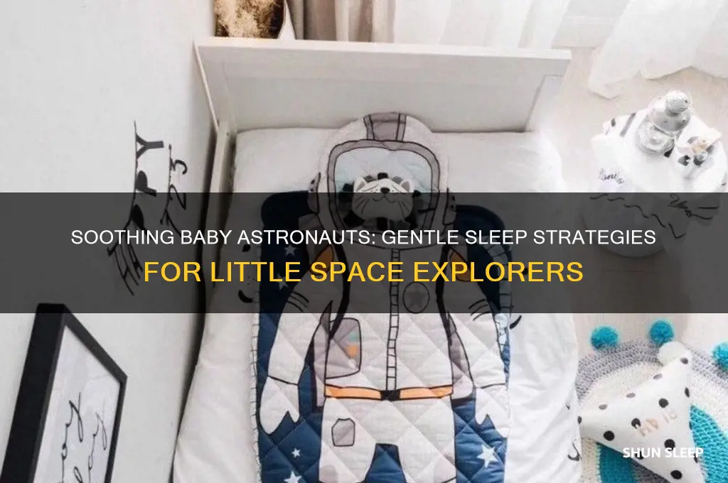 how to get a baby astronaut to sleep