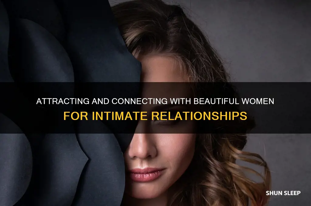 how to get a beautiful woman to sleep with you