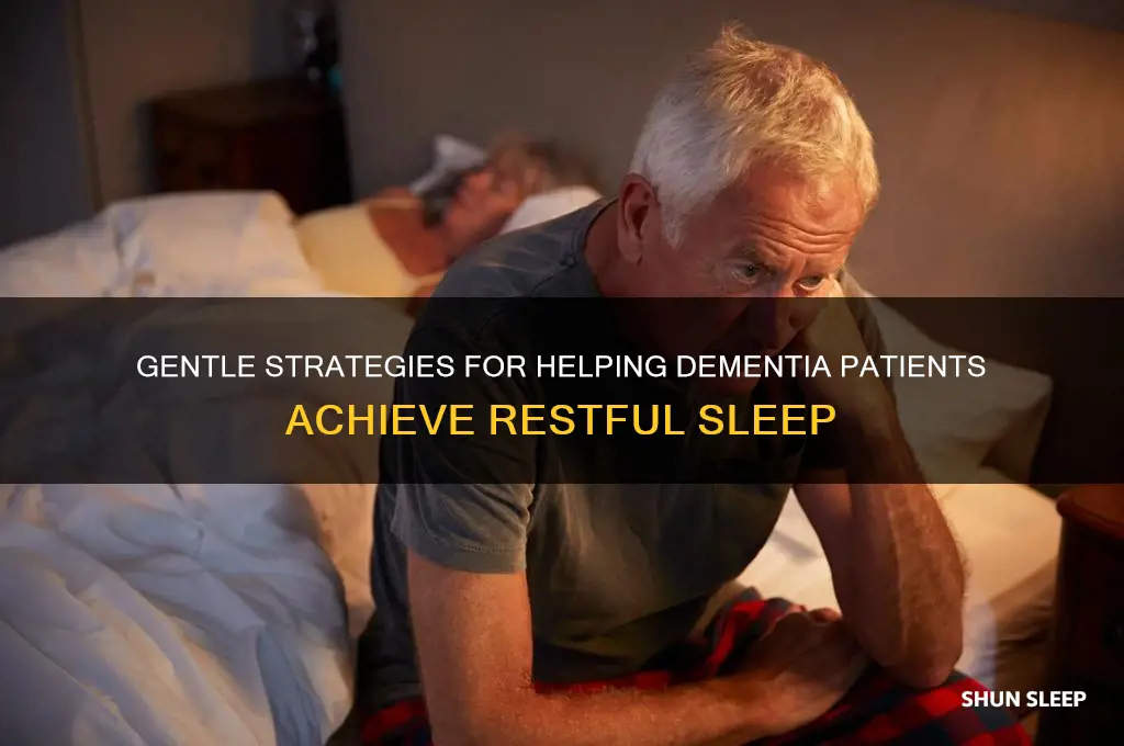 how to get a dementia patient to go to sleep
