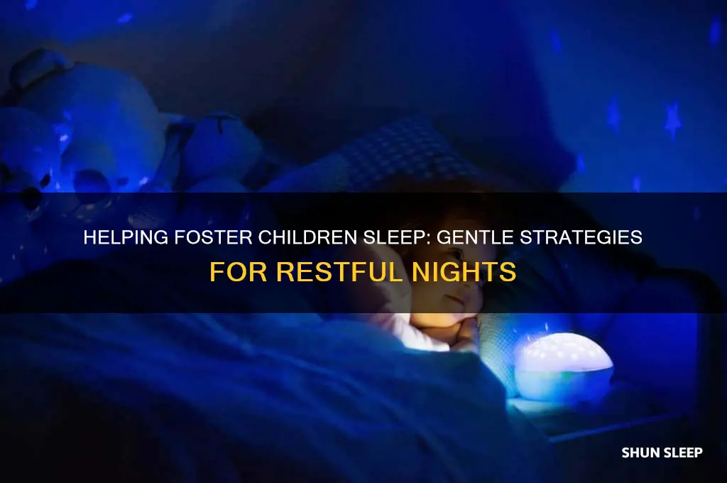 how to get a foster child to sleep