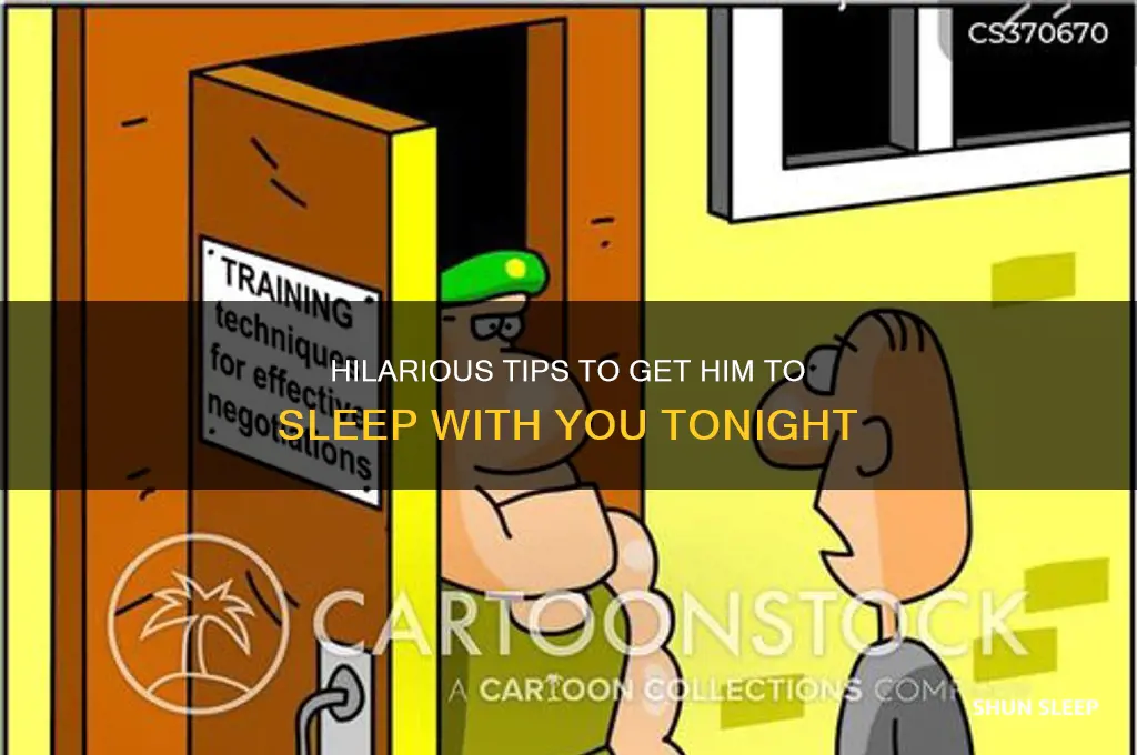 how to get a guy to sleep with you funny