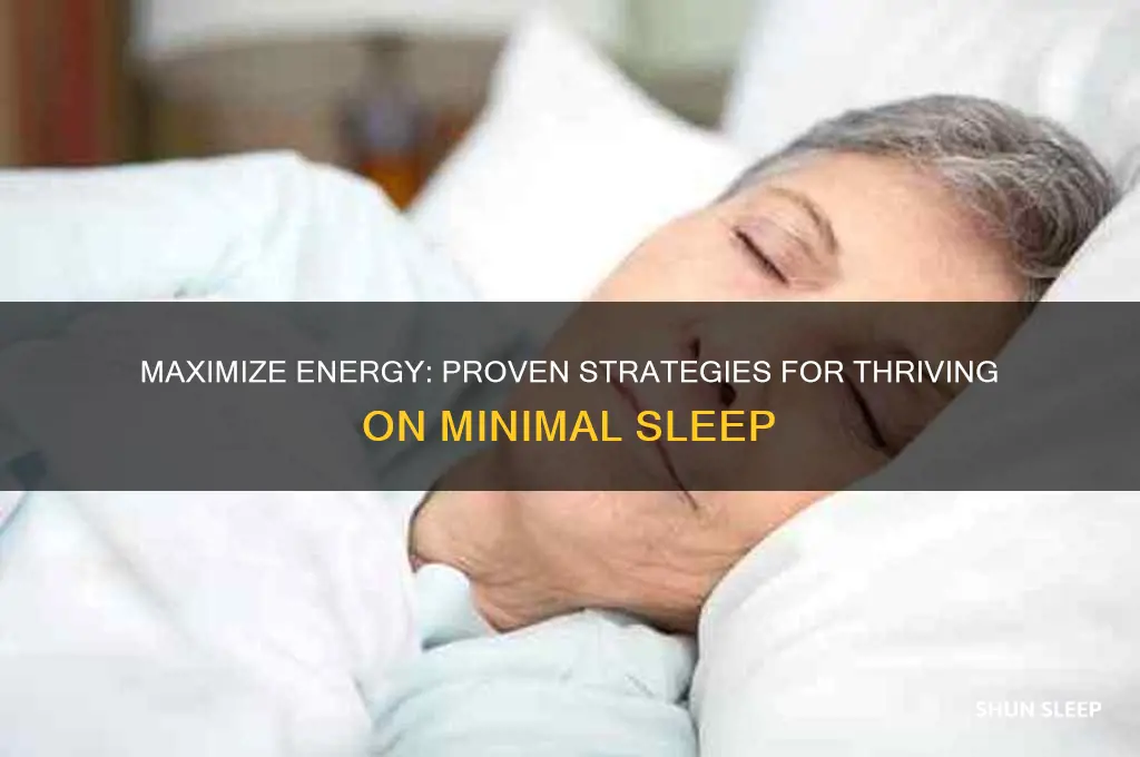 how to get a lot of energy with little sleep