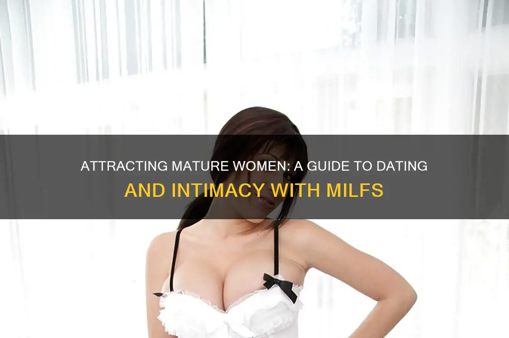 how to get a milf to sleep with you