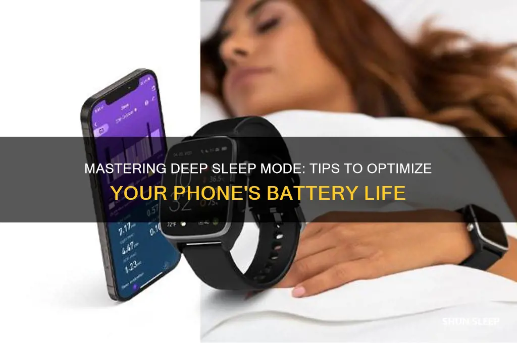 how to get a phone to deep sleep