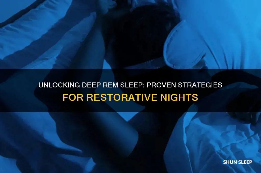 how to get a really deep rem sleep
