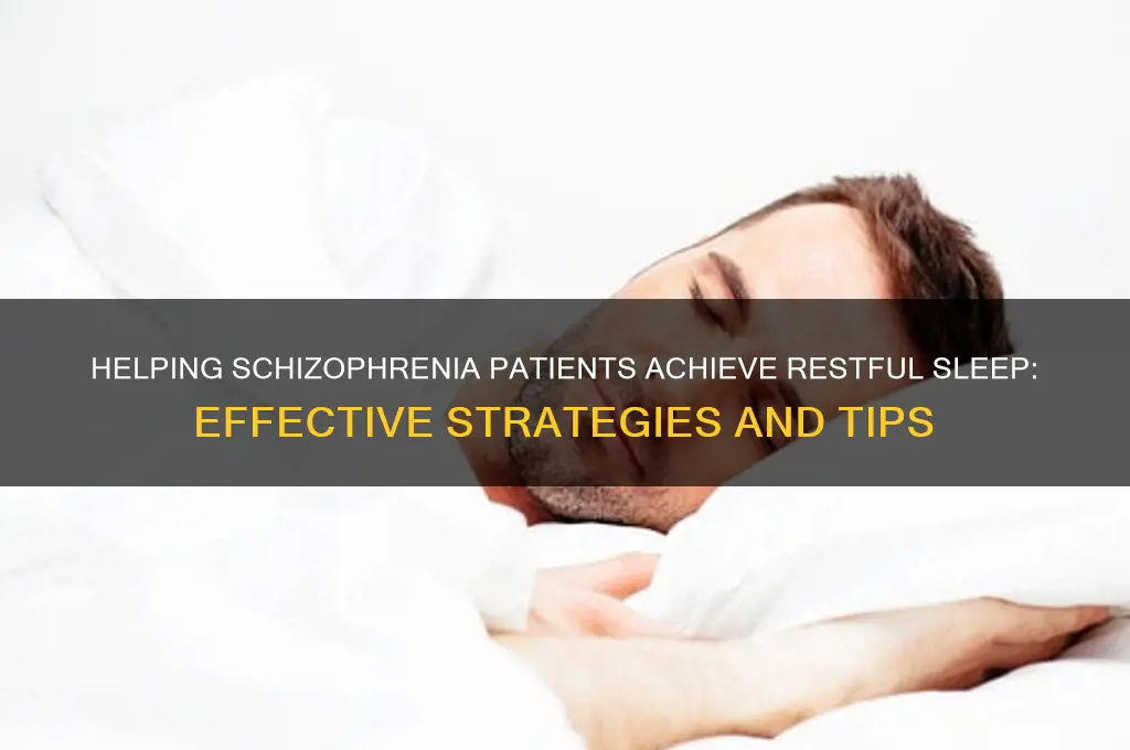 how to get a schizophrenic to sleep