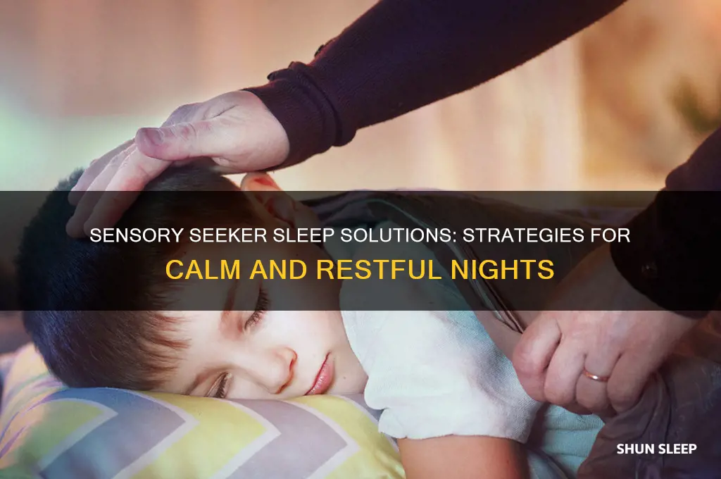 how to get a sensory seeker to sleep