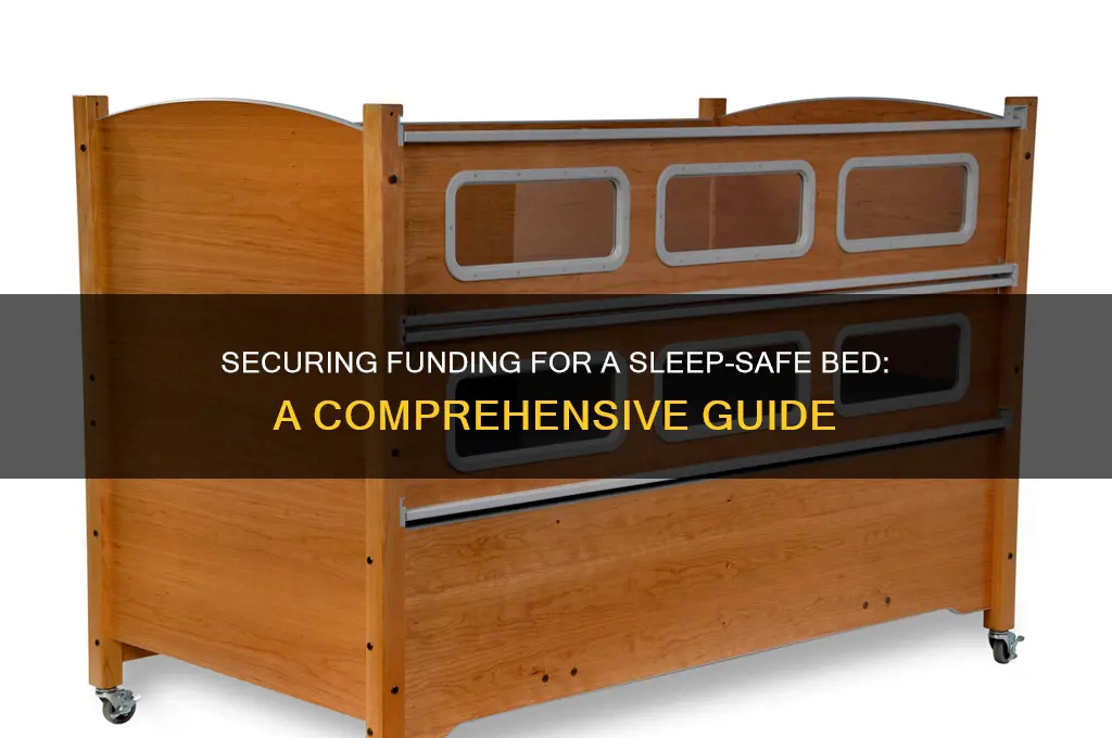 how to get a sleep safe bed funded