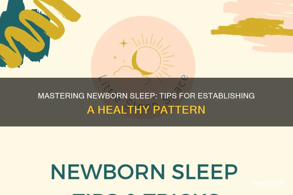 how to get a sleeping pattern for newborn