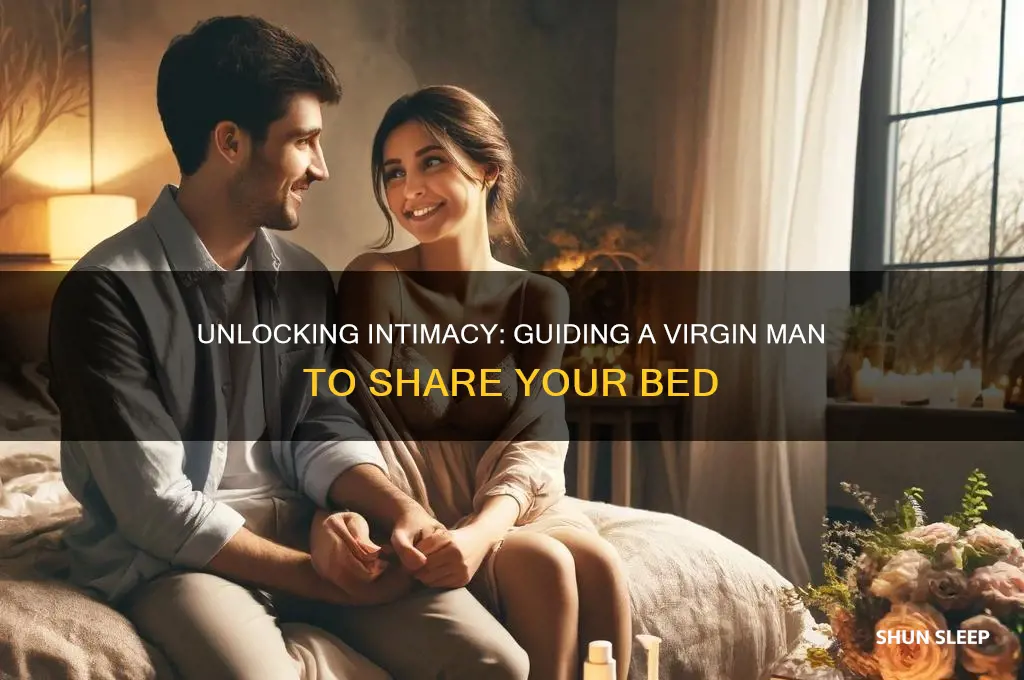 how to get a virgin guy to sleep with you
