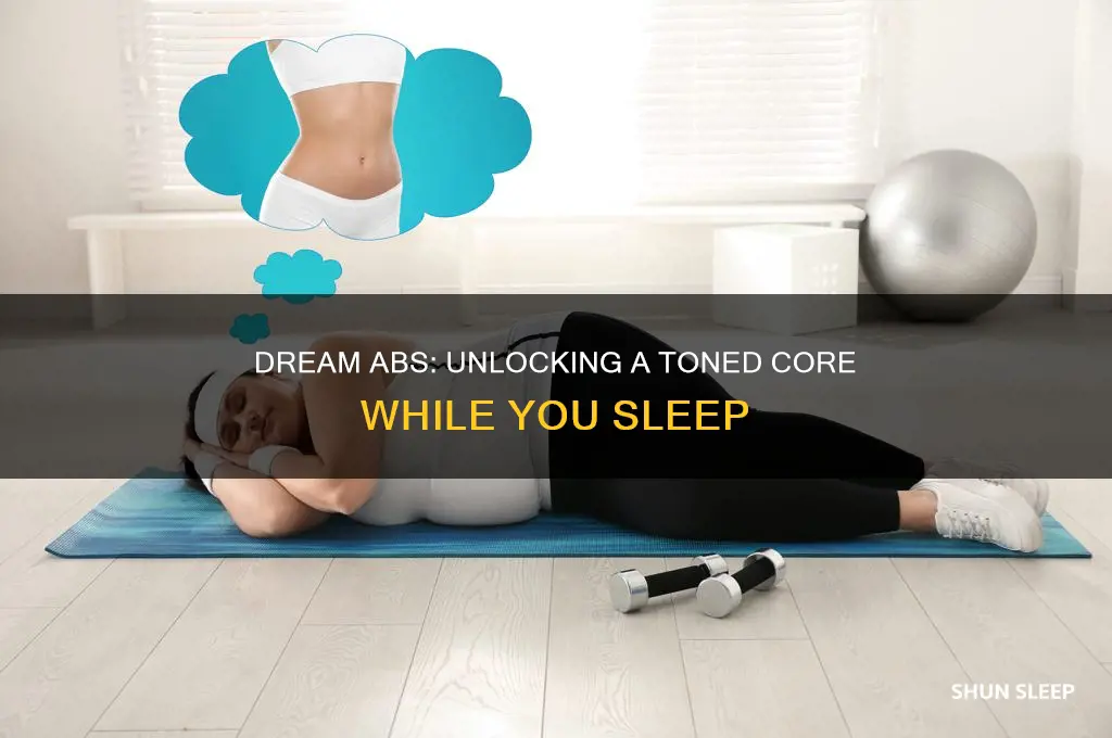 how to get abs in your sleep