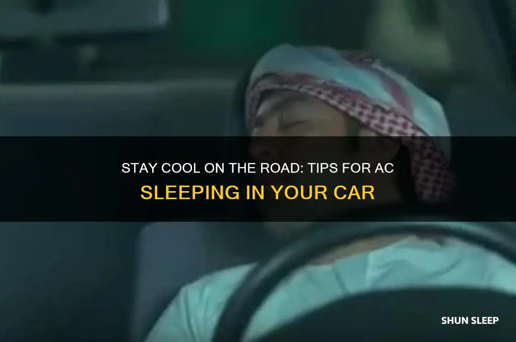 how to get ac sleeping in car