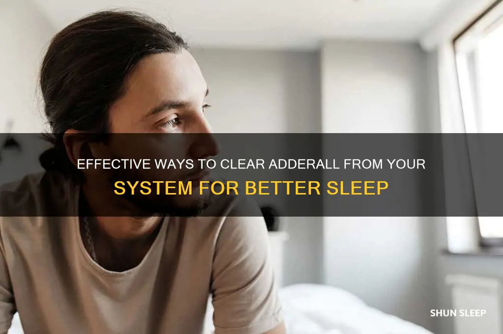 how to get adderall out of system to sleep