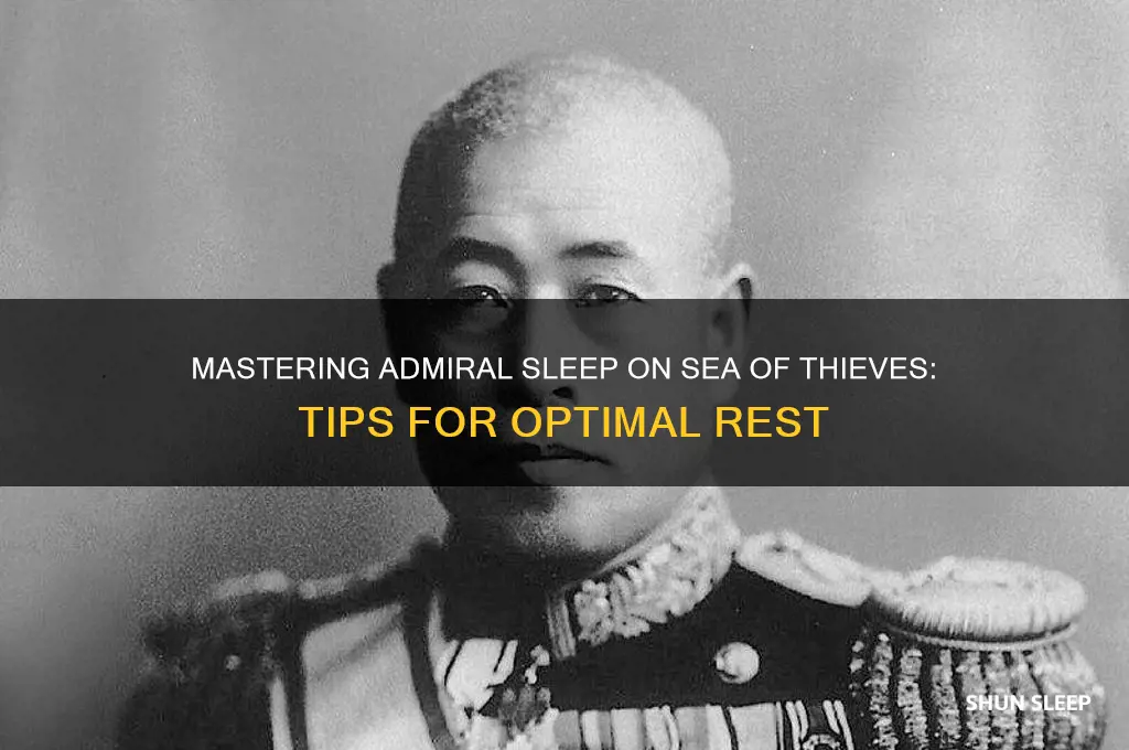 how to get admiral sleep on sot