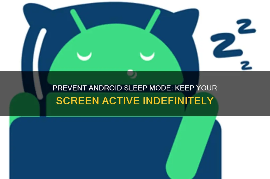 how to get android to never go to sleep