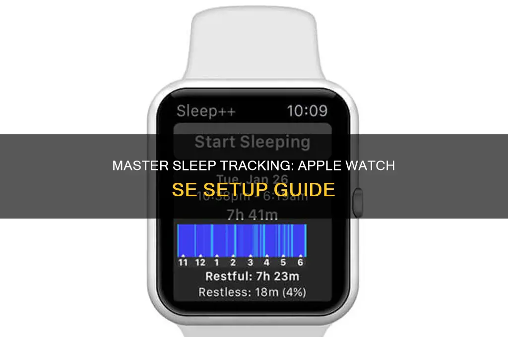 how to get apple watch se to track sleep