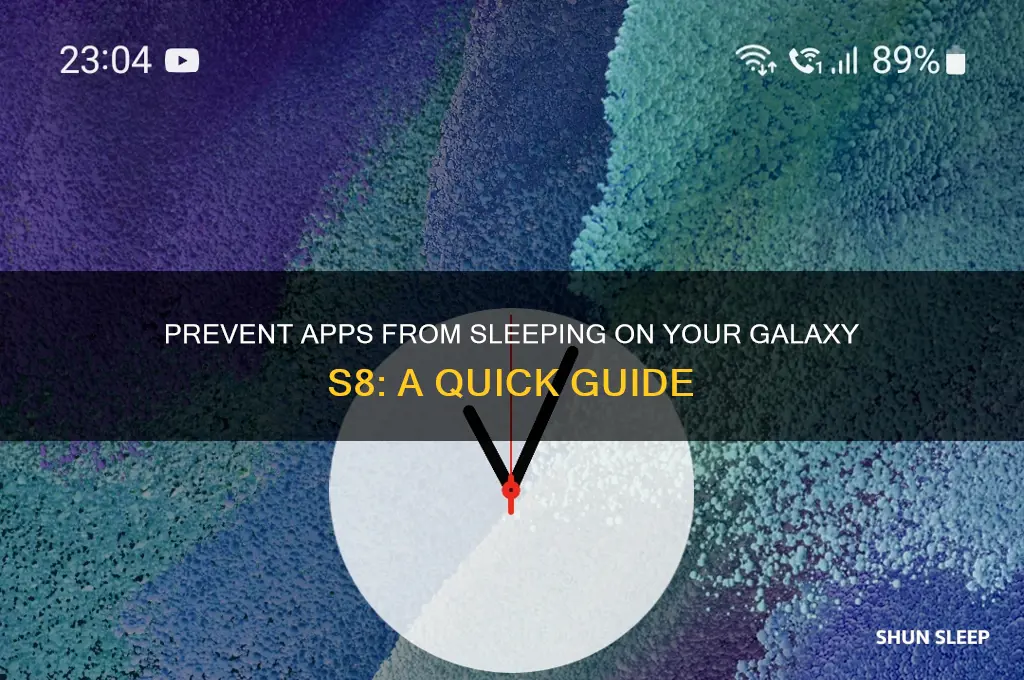 how to get apps to stop sleeping galaxy s8