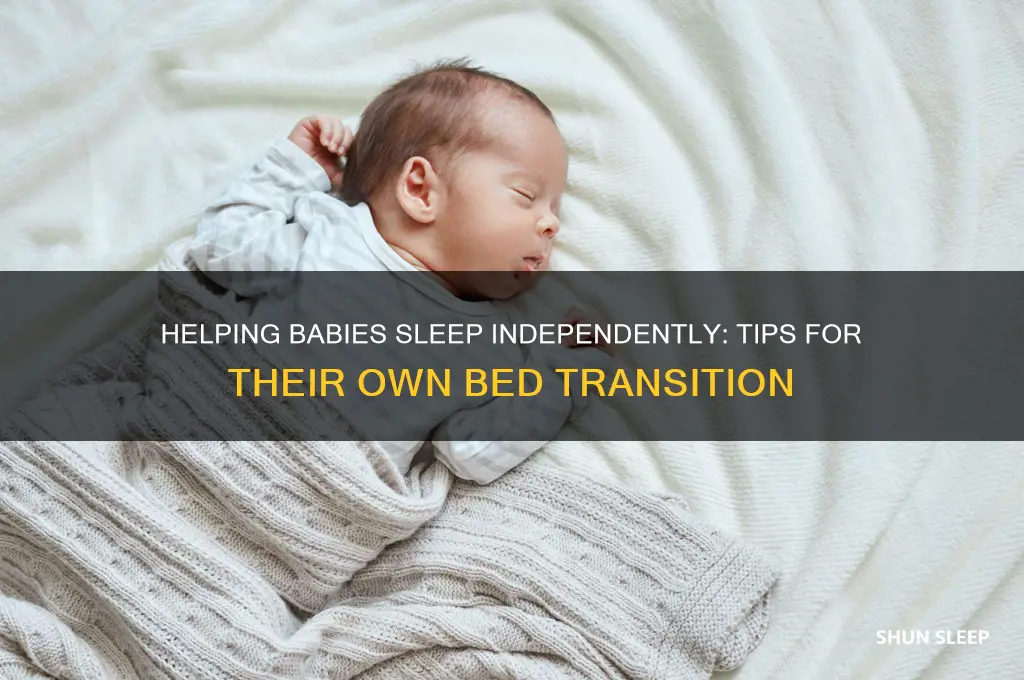 how to get babies to sleep in their own bed