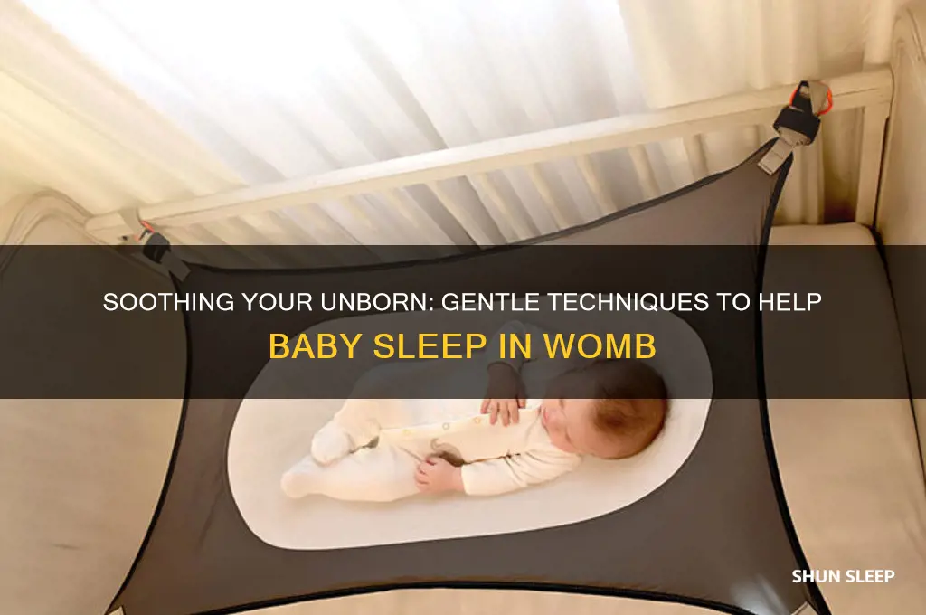 how to get baby in womb to sleep