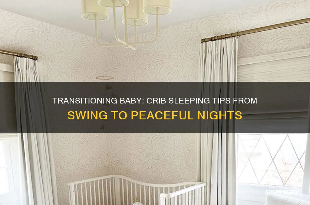 how to get baby to sleep in crib from swing