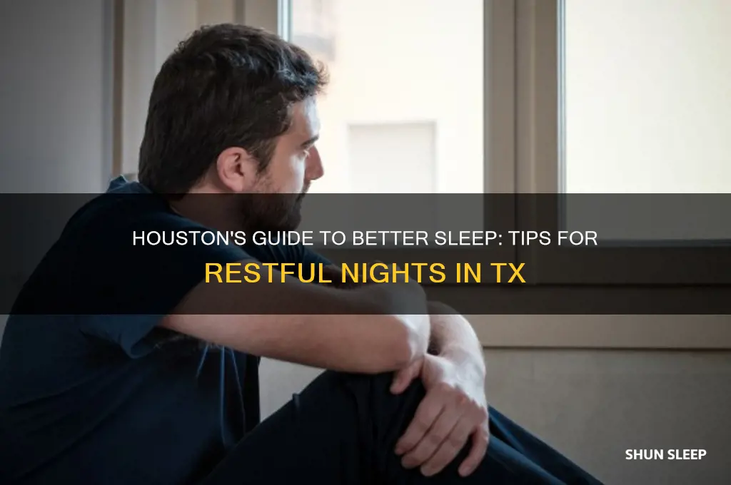 how to get better sleep houston tx