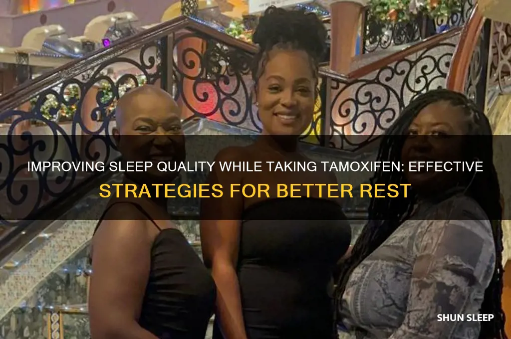 how to get better sleep on tamoxifen